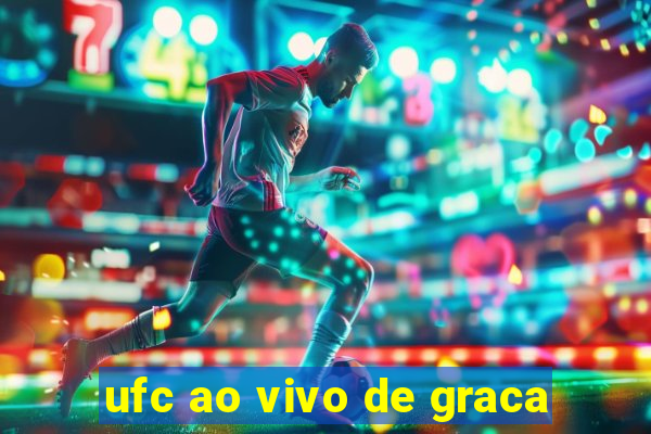 ufc ao vivo de graca